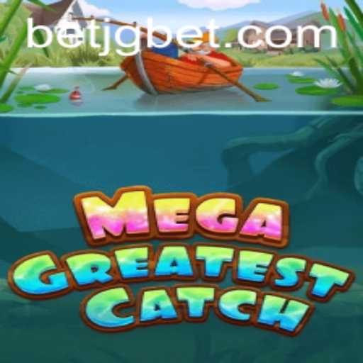 MegaGreatestCatch: Immersing in a Thrilling Gameplay Experience with jgbet